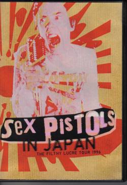 Sex Pistols : In Japan (The Filthy Lucre Tour 1996)